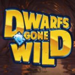 Dwarfs Gone Wild