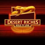 Desert Riches Hold’n’ Link