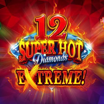 12 Super Hot Diamonds Extreme!