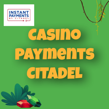 Citadel casino payments