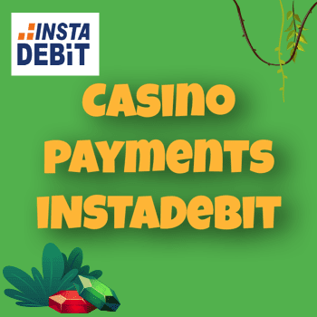 INSTADEBIT casino payments