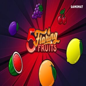 5 Flaring Fruits